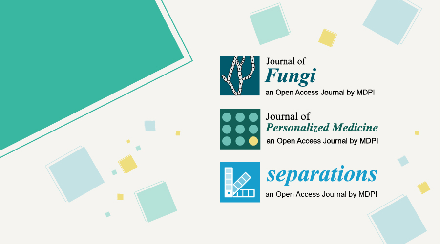 MDPI期刊JoF, JPM和Separations被SCIE数据库收录 