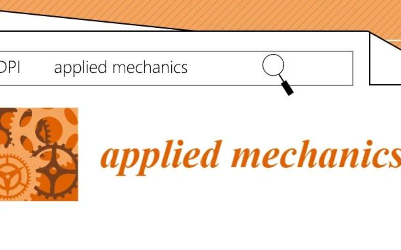 MDPI 新刊速递 | Applied Mechanics 正式出版