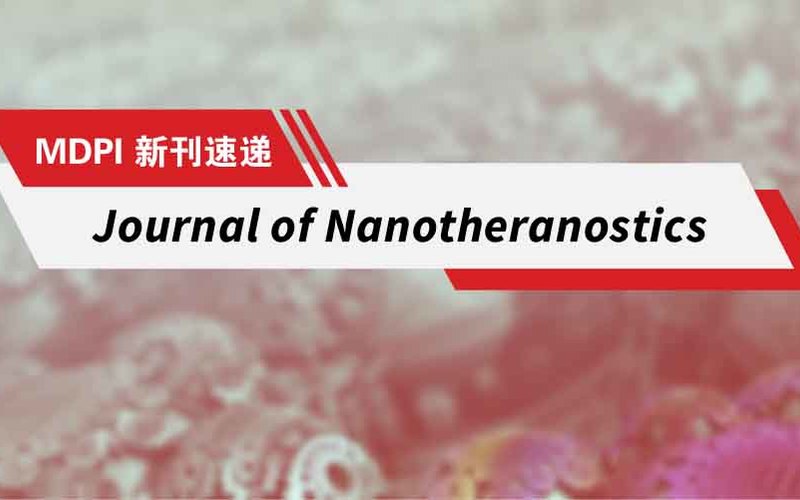 MDPI 新刊速递 | Journal of Nanotheranostics 期刊速览