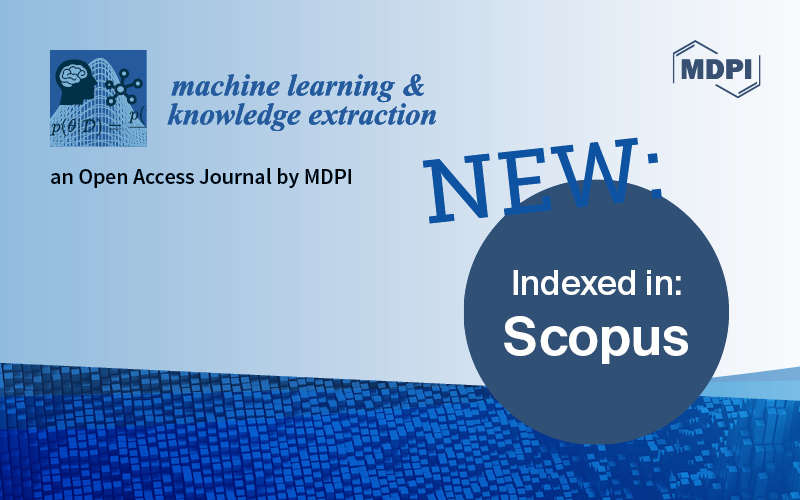 MDPI News | Machine Learning and Knowledge Extraction正式被Scopus收录 