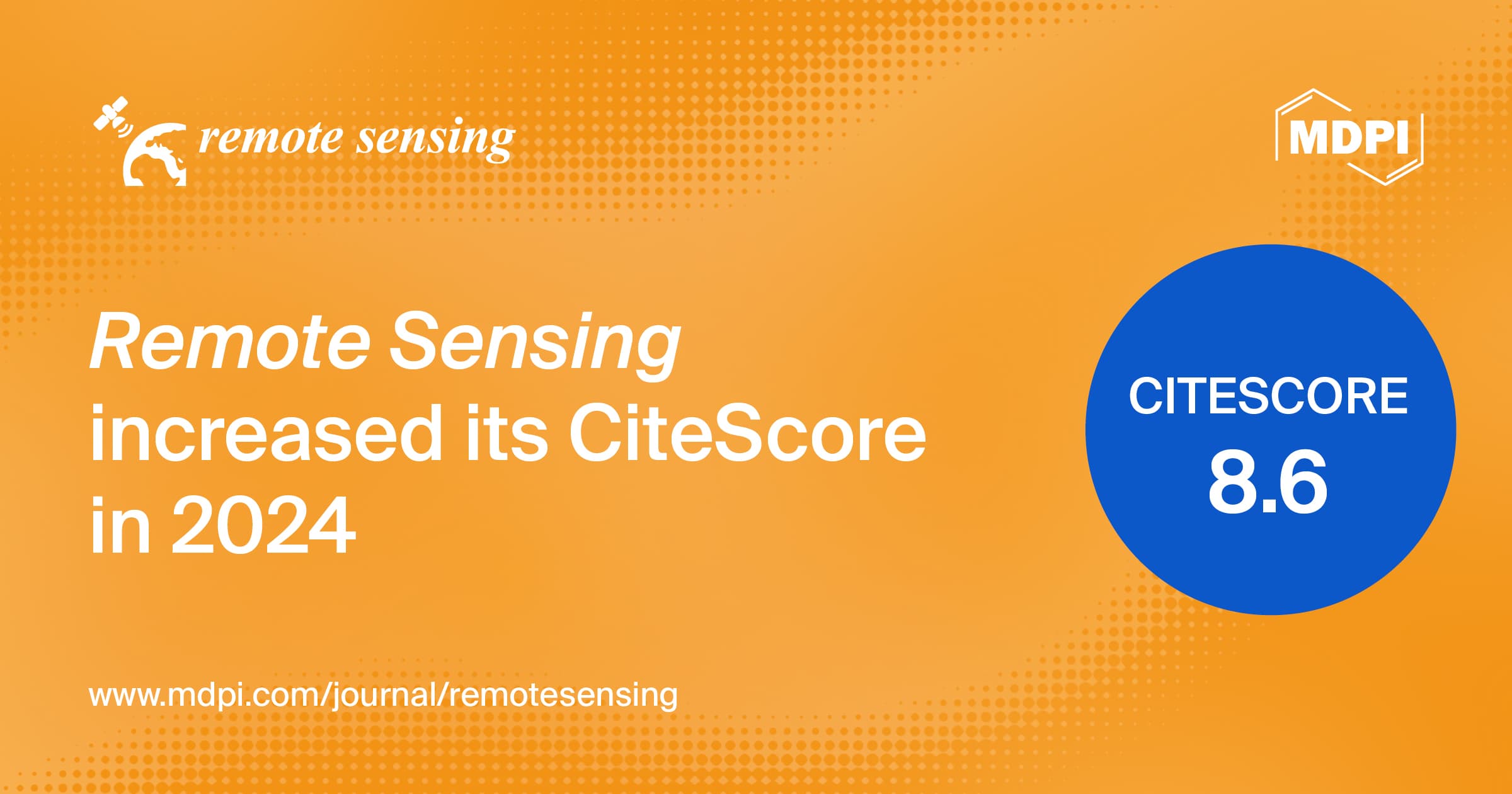 Remote Sensing期刊收获最新CiteScore 8.6，十年持续增长，位列Q1