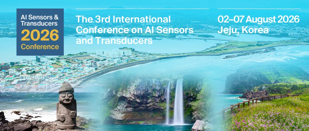 第三届人工智能传感器与换能器国际会议 (AIS 2026) 摘要征稿延期至5月12日
